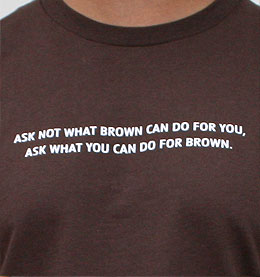 Ask Not What Brown Can Do For You T-shirt – Desi Threads