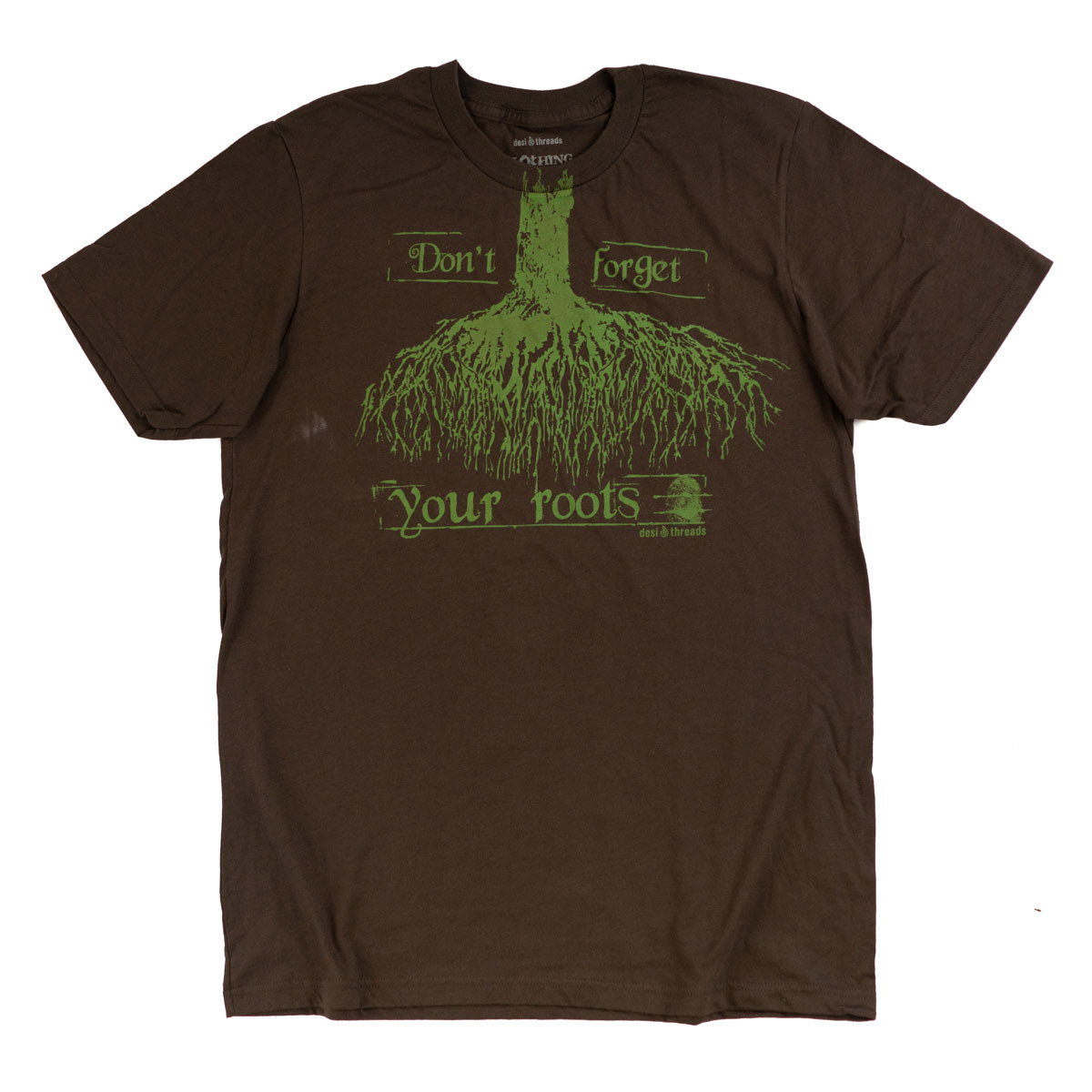 Don't Forget Your Roots Tagless Unisex
